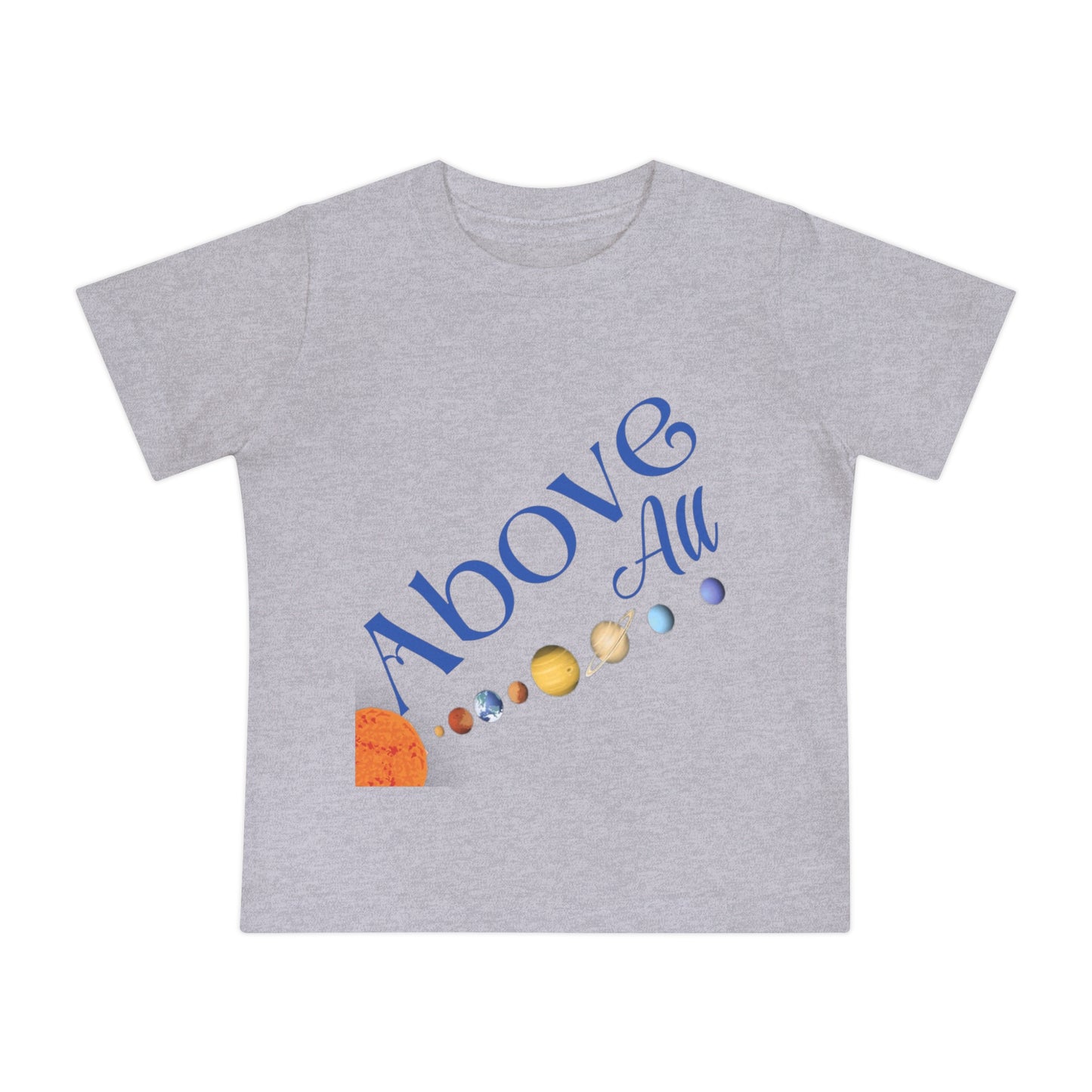 Baby Short Sleeve T-Shirt (Above all)