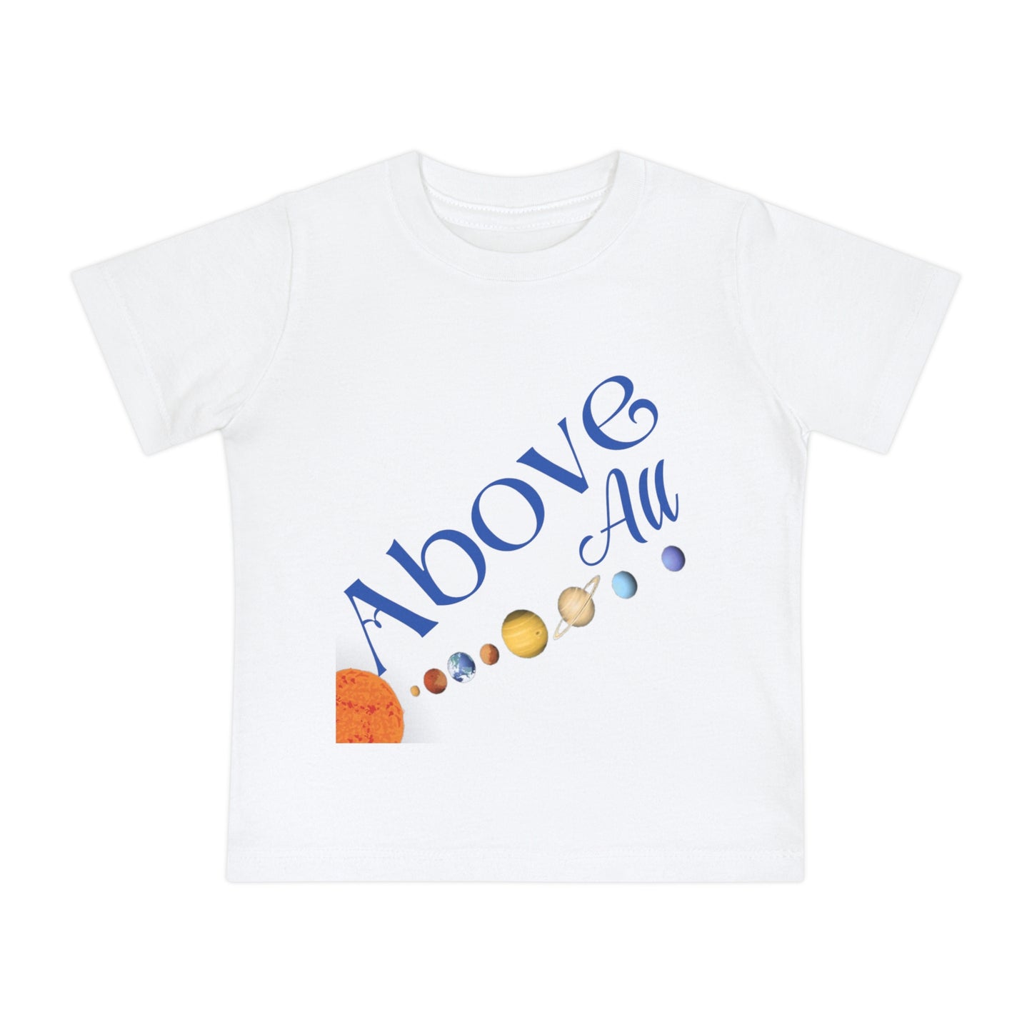 Baby Short Sleeve T-Shirt (Above all)